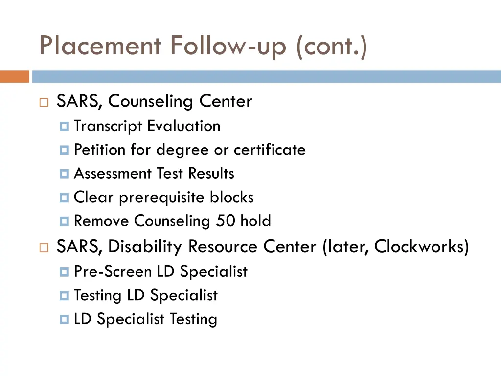 placement follow up cont