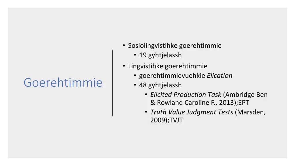 sosiolingvistihke goerehtimmie 19 gyhtjelassh