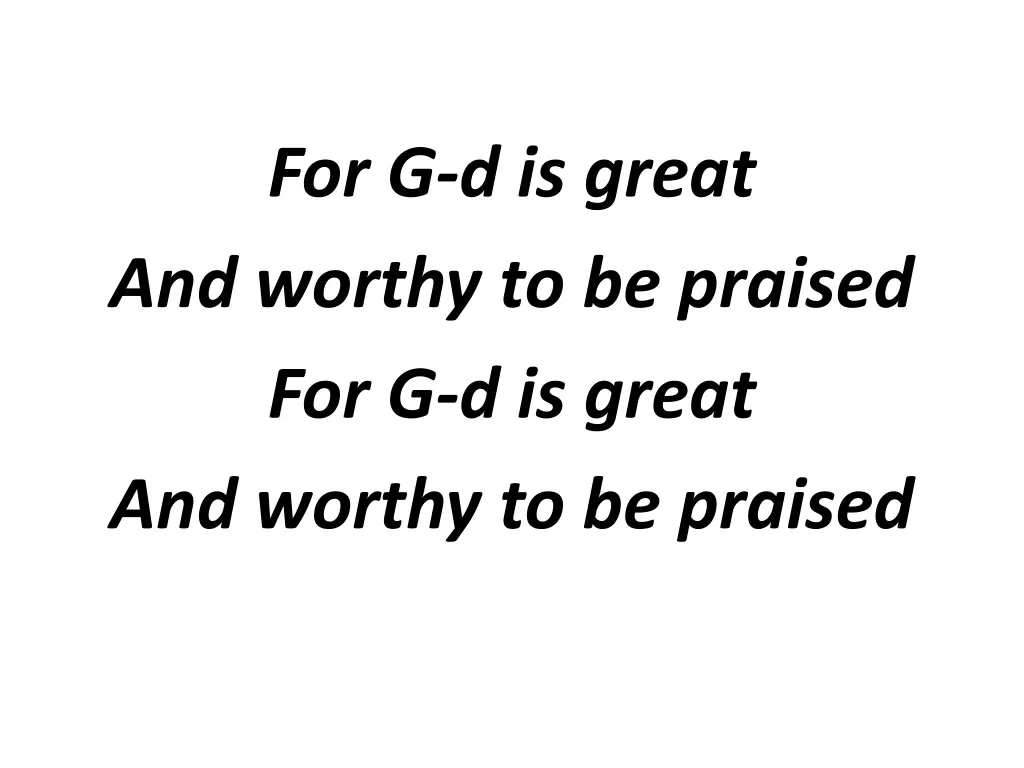 for g d is great and worthy to be praised 1