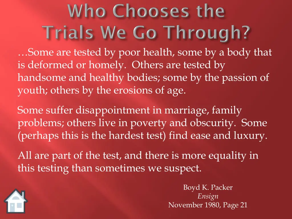 some are tested by poor health some by a body