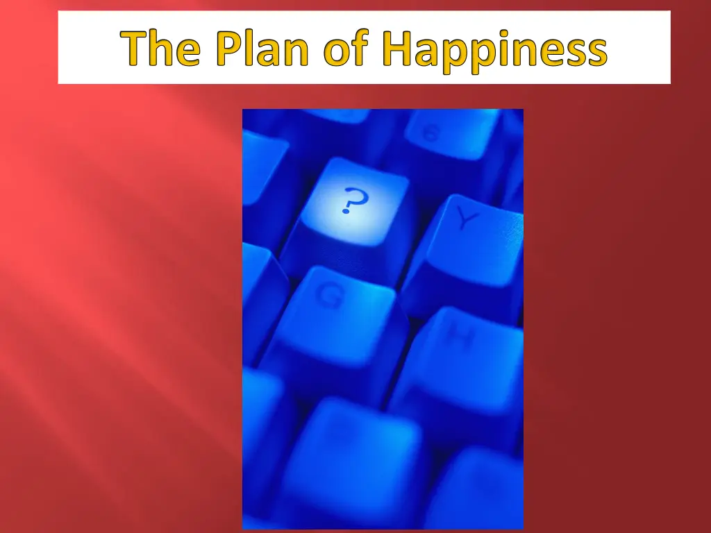 the plan of happiness