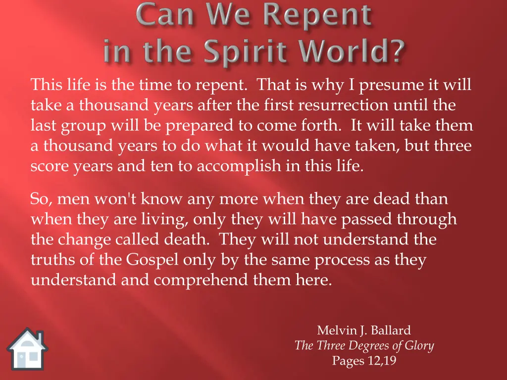 this life is the time to repent that