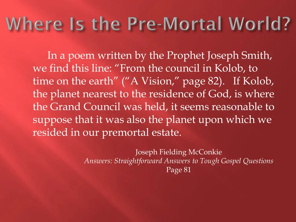 we find this line from the council in kolob