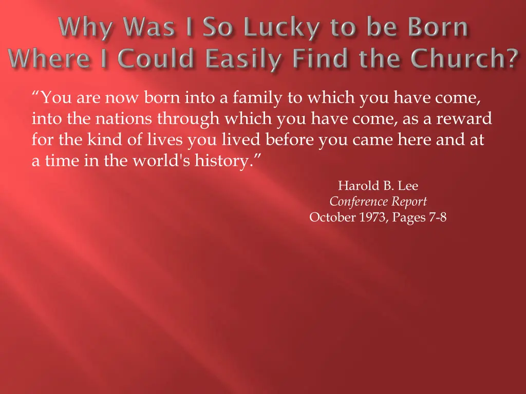 you are now born into a family to which you have