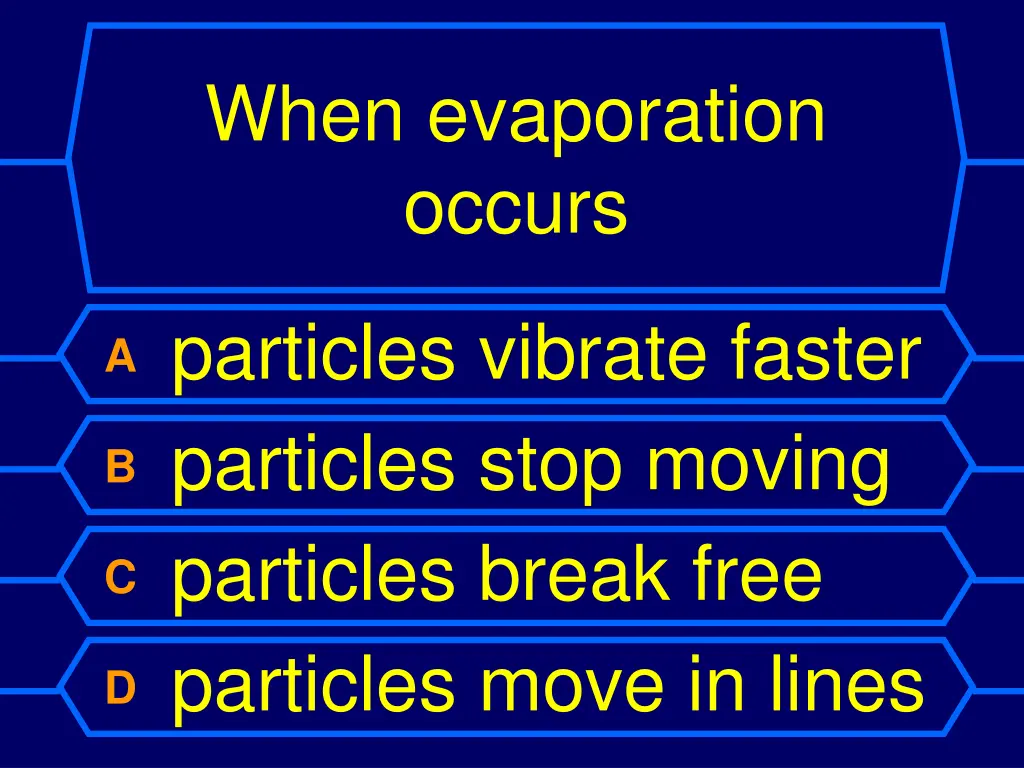 when evaporation occurs