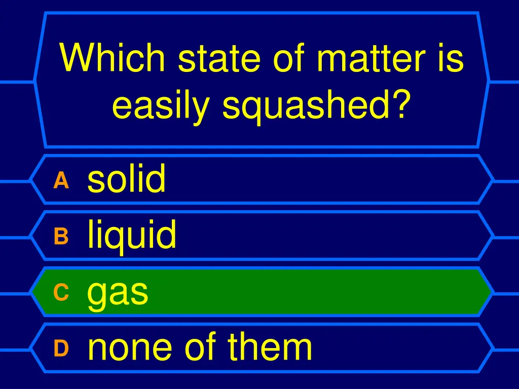 which state of matter is easily squashed 1