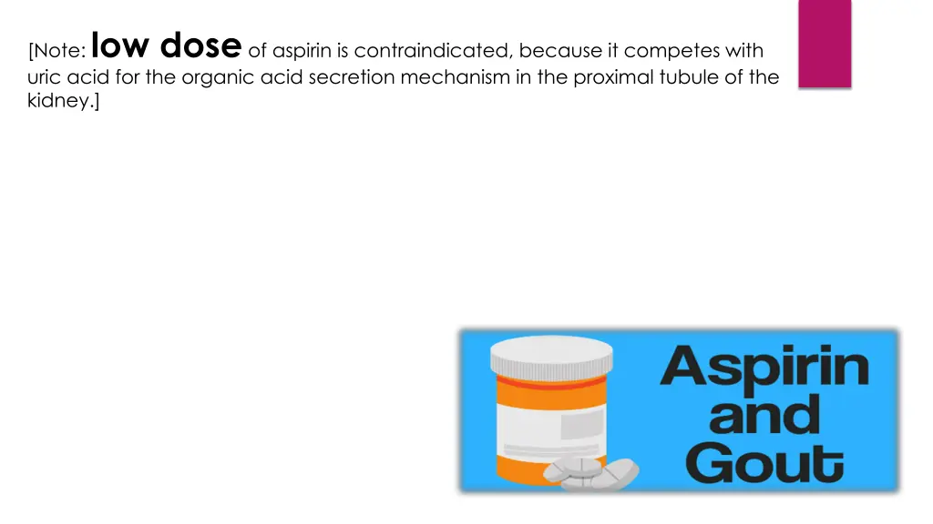 note low dose of aspirin is contraindicated