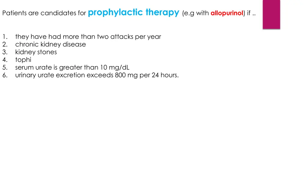 patients are candidates for prophylactic therapy