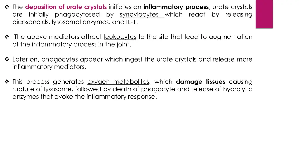 the deposition of urate crystals initiates