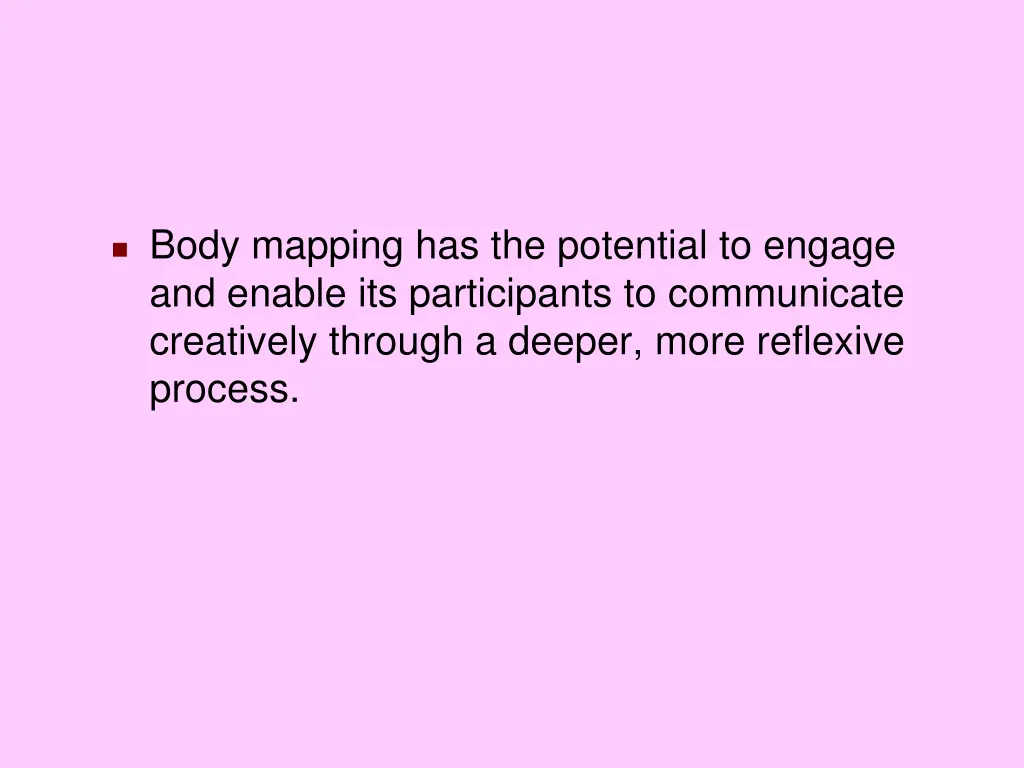 body mapping has the potential to engage
