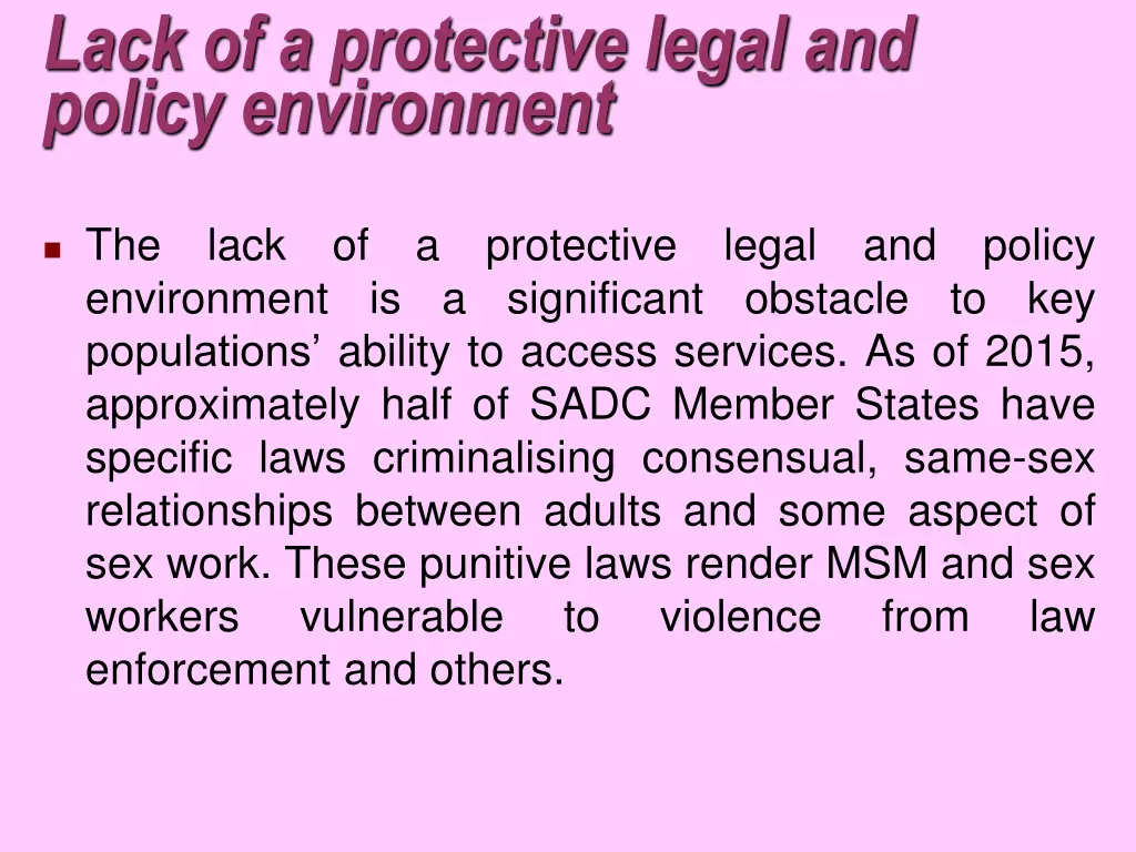 lack of a protective legal and policy environment