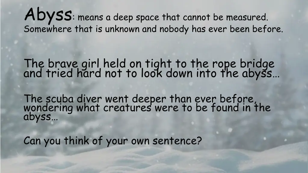 abyss means a deep space that cannot be measured