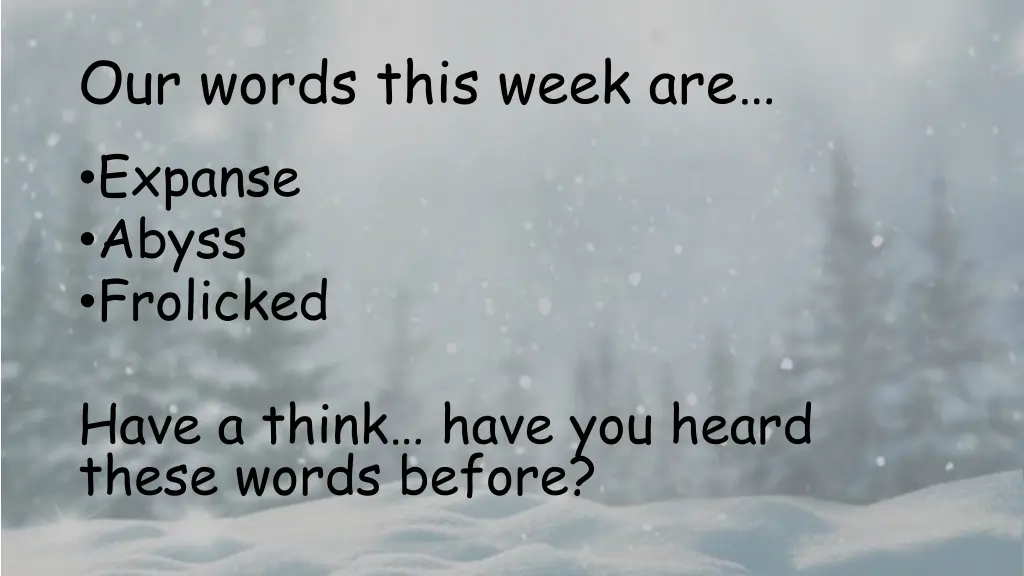 our words this week are expanse abyss frolicked