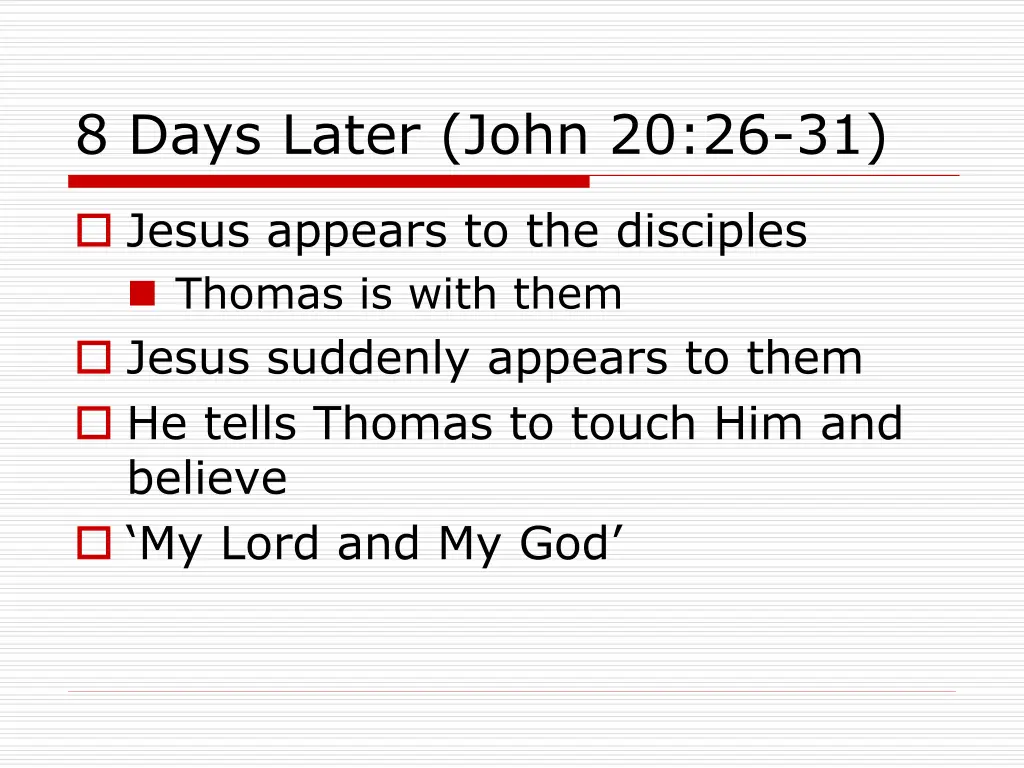 8 days later john 20 26 31