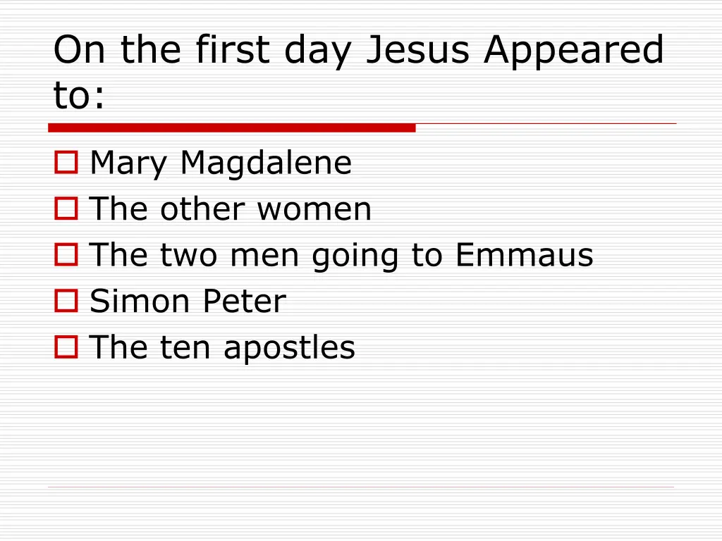 on the first day jesus appeared to