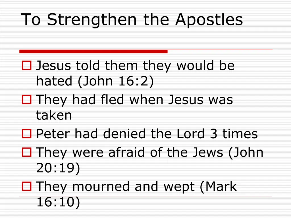 to strengthen the apostles