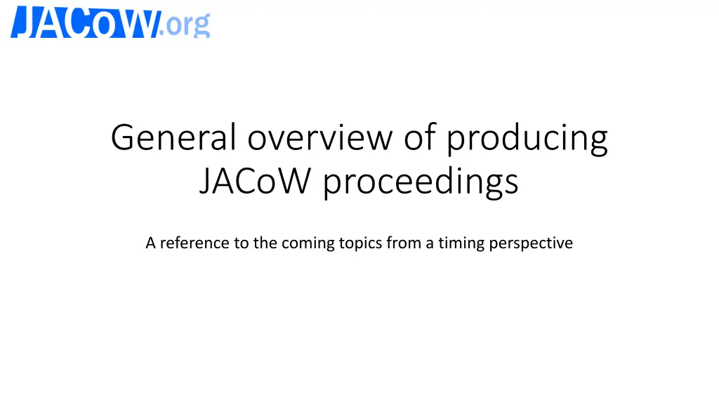 general overview of producing jacow proceedings