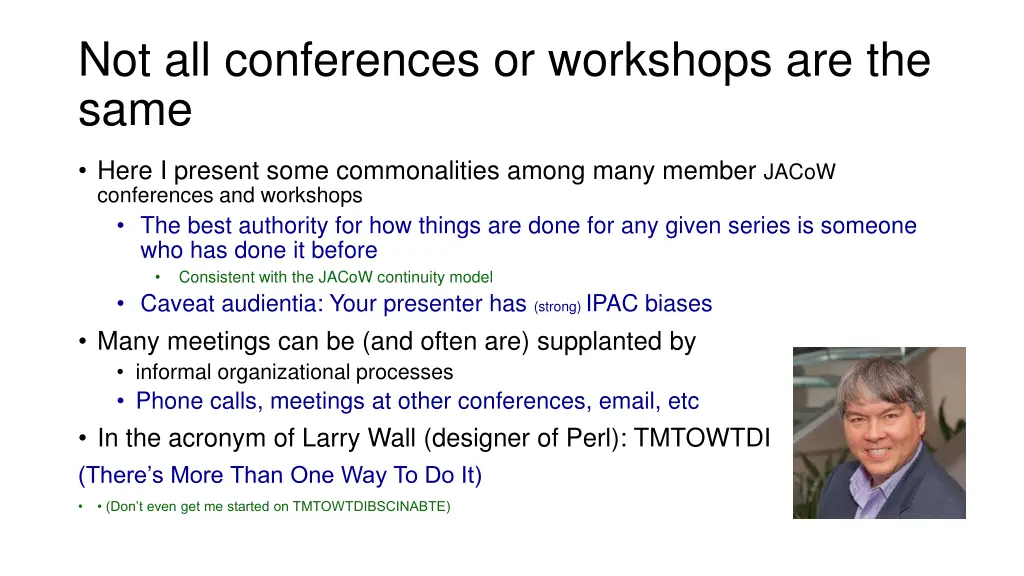 not all conferences or workshops are the same
