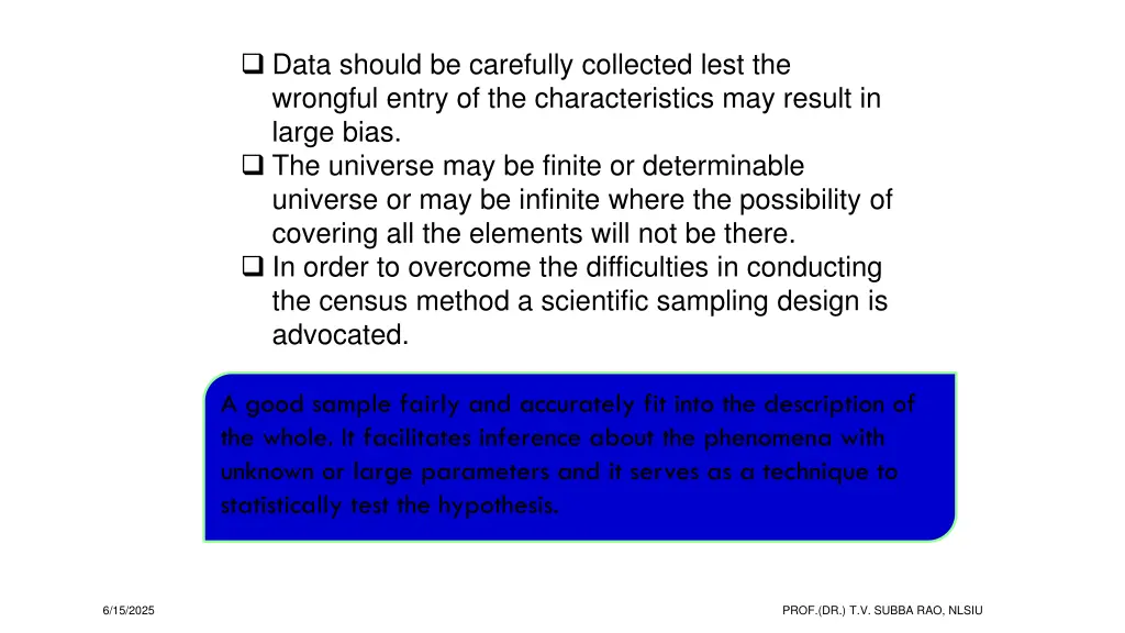 data should be carefully collected lest