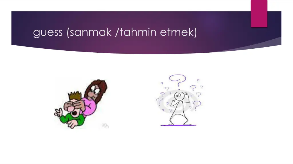 guess sanmak tahmin etmek