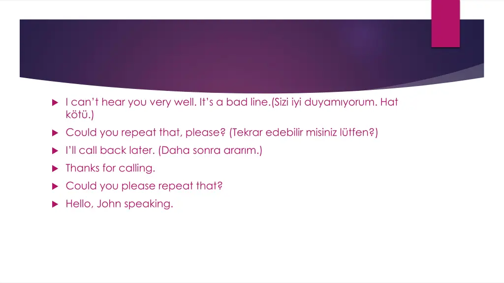 i can t hear you very well it s a bad line sizi