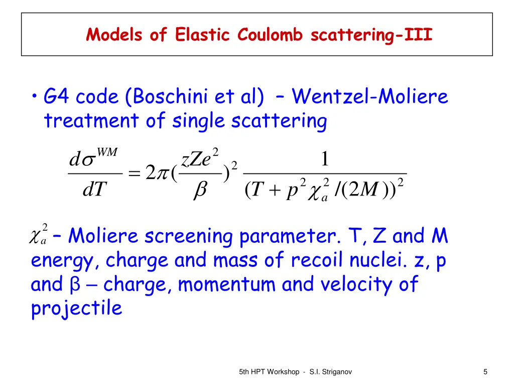 models of elastic coulomb scattering iii