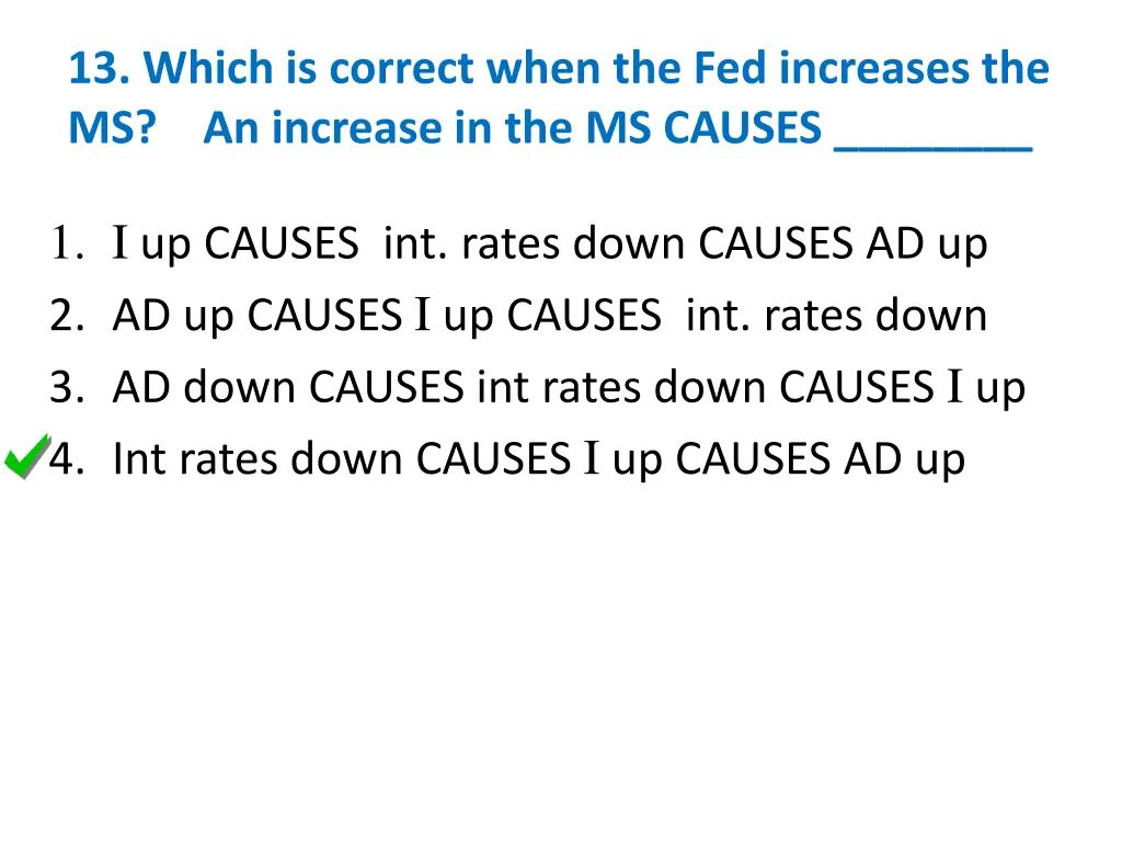 13 which is correct when the fed increases 1