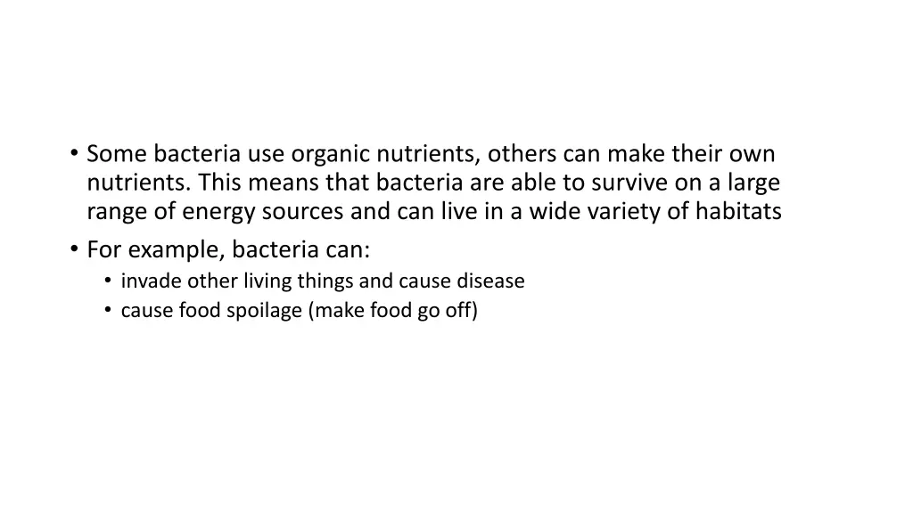 some bacteria use organic nutrients others