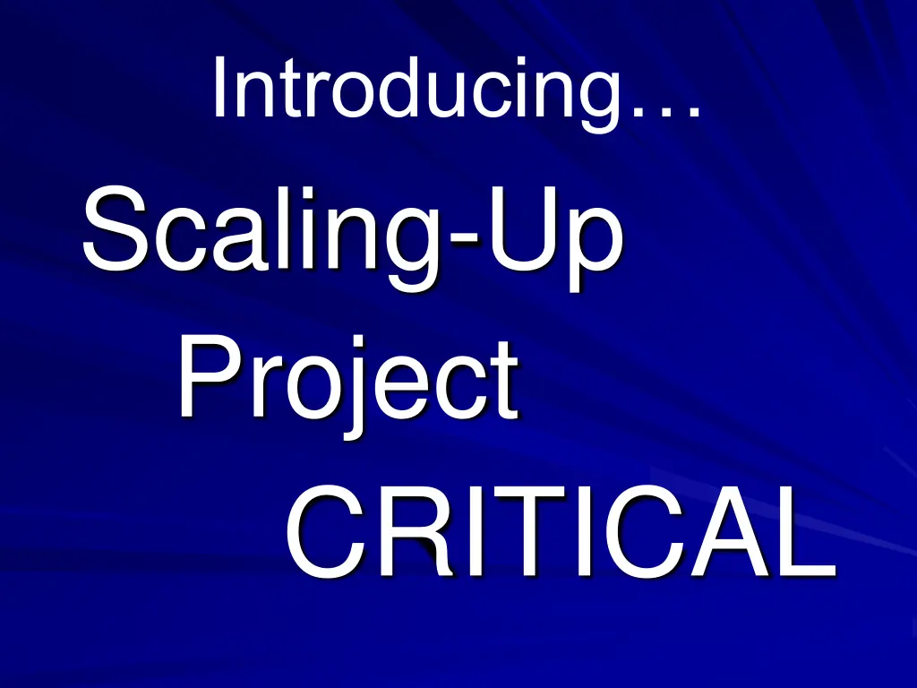 introducing scaling up project critical