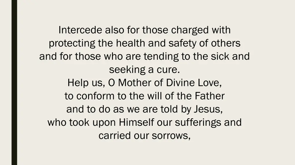 intercede also for those charged with protecting