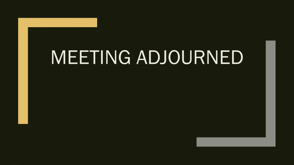 meeting adjourned