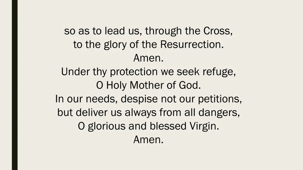 so as to lead us through the cross to the glory