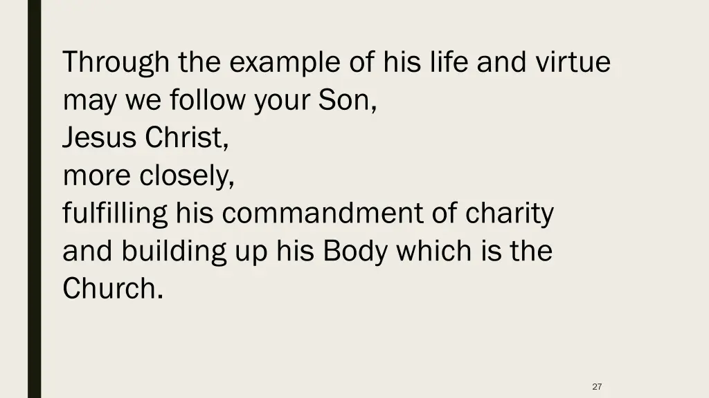 through the example of his life and virtue