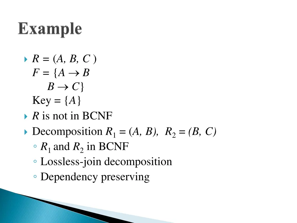 r a b c f a b b c key a r is not in bcnf