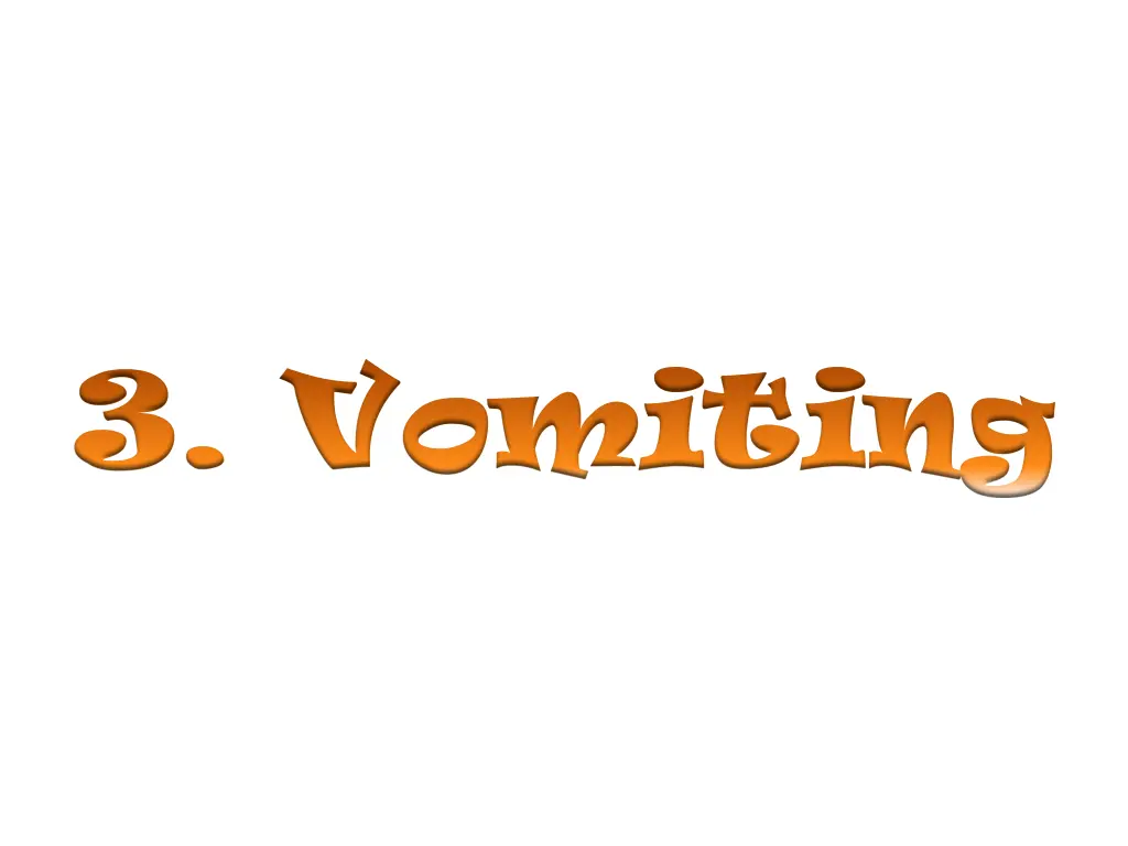 3 vomiting 3 vomiting