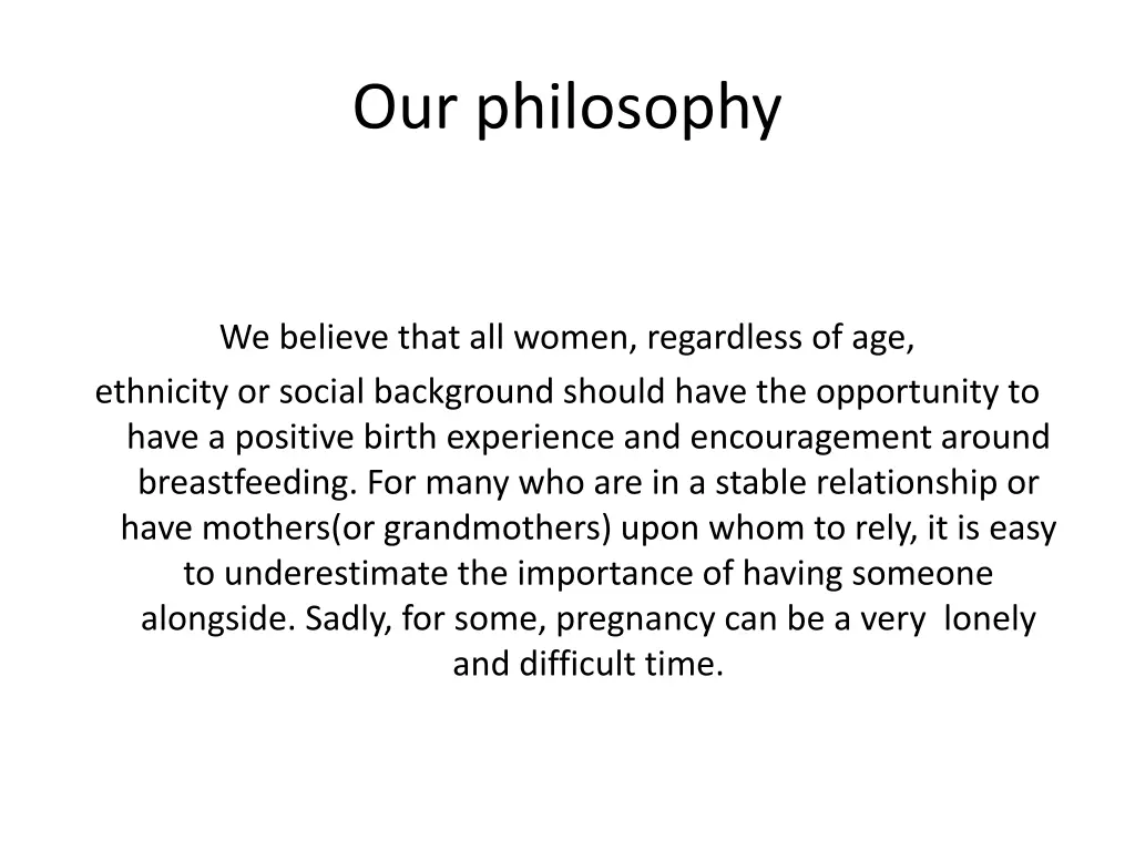 our philosophy