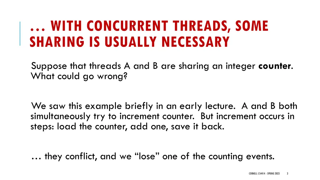 with concurrent threads some sharing is usually