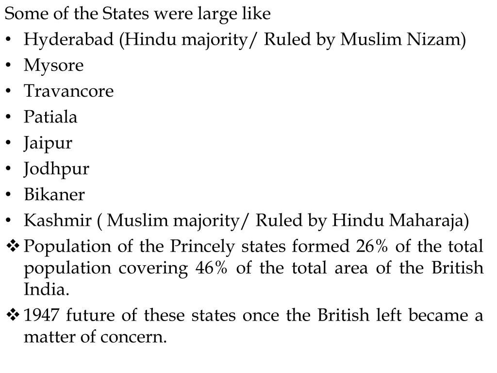 some of the states were large like hyderabad