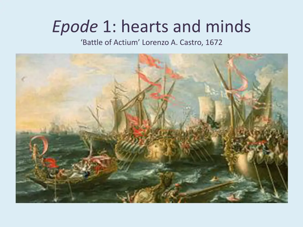 epode 1 hearts and minds battle of actium lorenzo