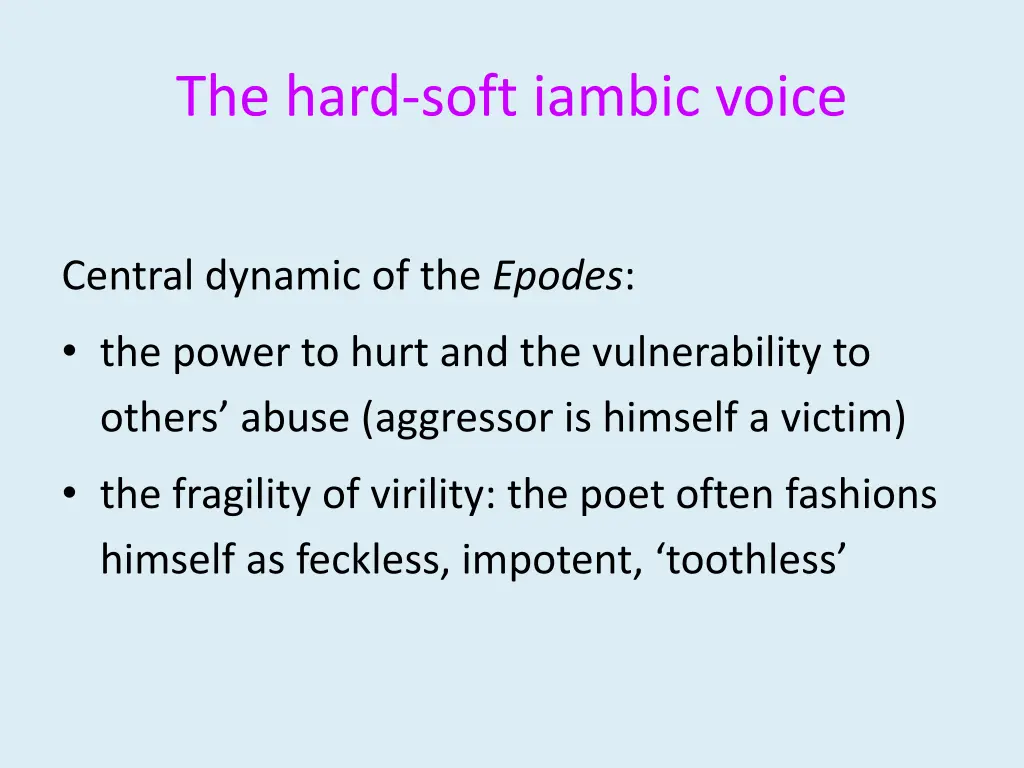 the hard soft iambic voice