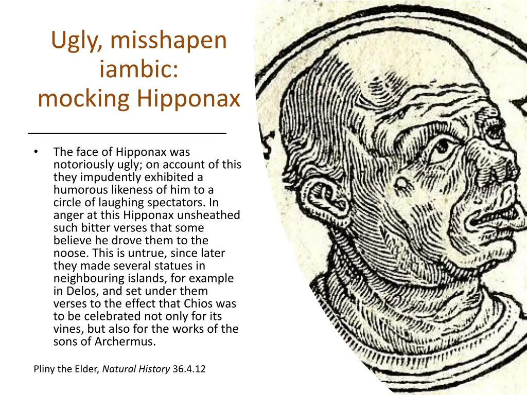 ugly misshapen iambic mocking hipponax