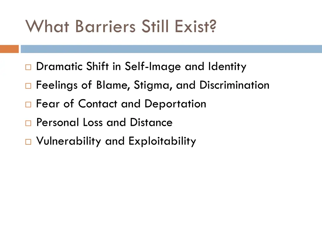 what barriers still exist