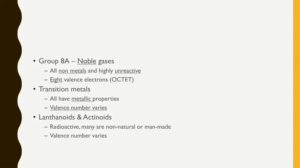 group 8a noble gases all non metals and highly