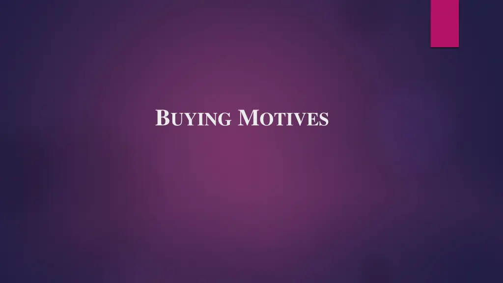 b uying m otives