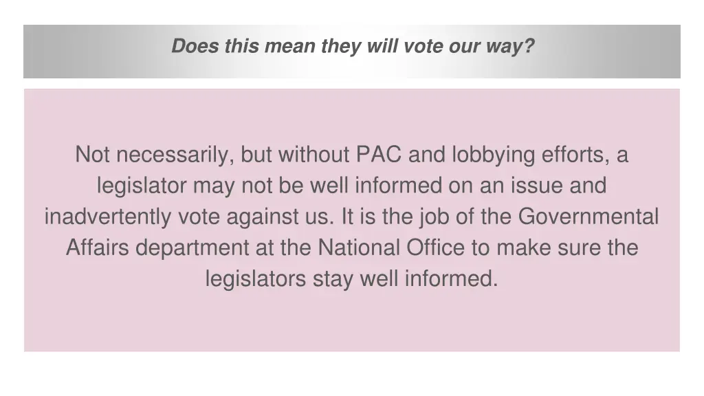 does this mean they will vote our way