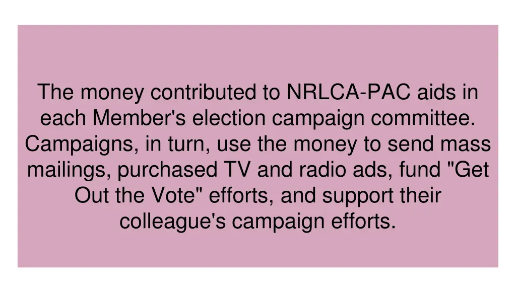 the money contributed to nrlca pac aids in each