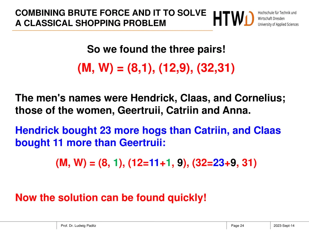 combining brute force and it to solve a classical 23