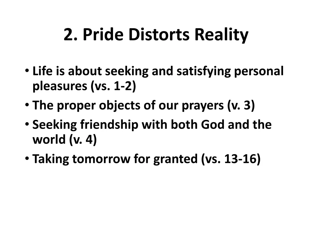 2 pride distorts reality