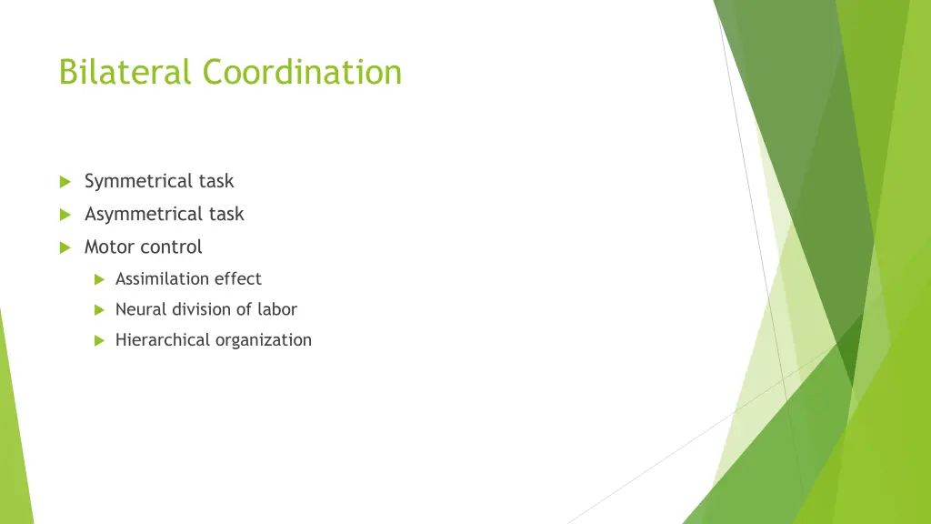 bilateral coordination