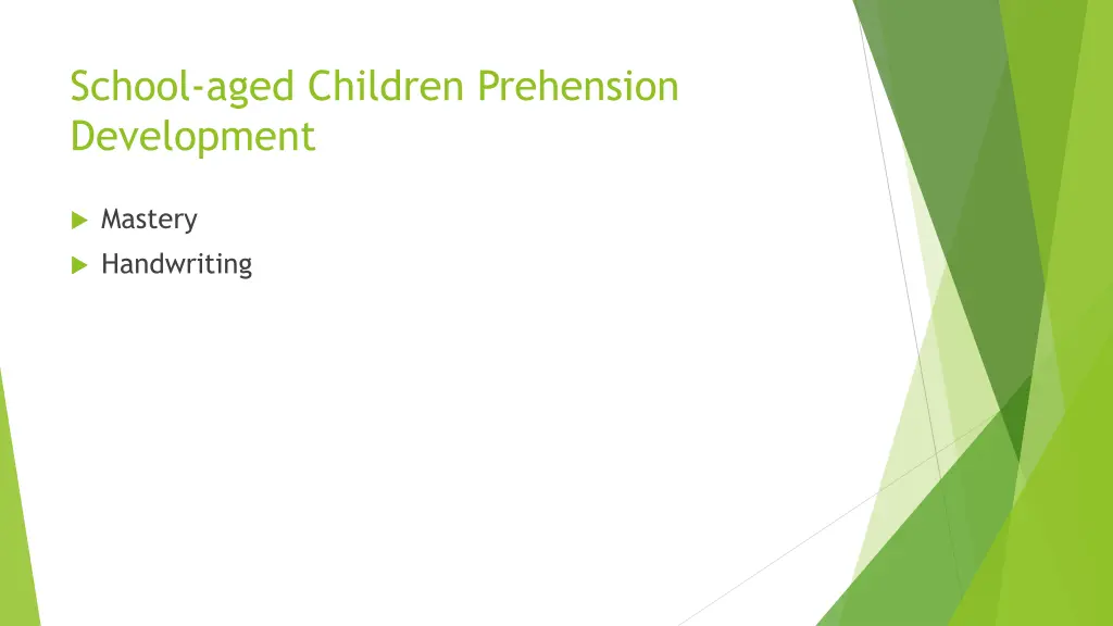 school aged children prehension development